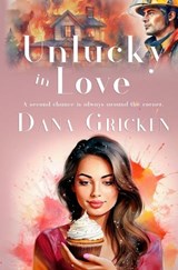 Unlucky in Love - Dana Gricken - 9798886534757