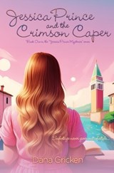 Jessica Prince and the Crimson Caper - Dana Gricken - 9798886534788