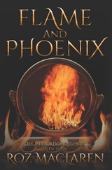 Flame and Phoenix - Roz MacLaren - 9798886534795