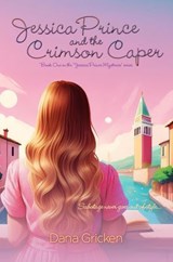 Jessica Prince and the Crimson Caper - Dana Gricken - 9798886534801