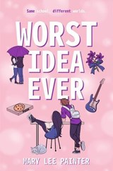 Worst Idea Ever - Mary Lee Painter - 9798886534863