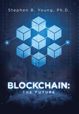 Blockchain - STEPHEN B,  PH D Young - 9798886547610