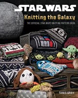 Star Wars: Knitting the Galaxy - Tanis Gray - 9798886638899