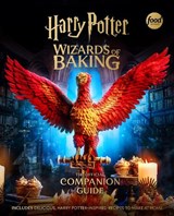 Harry Potter: Wizards of Baking: The Official Companion Guide - Insight Editions - 9798886639049