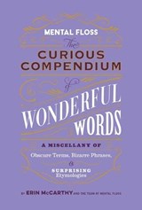 Mental Floss: Curious Compendium of Wonderful Words - Erin McCarthy - 9798886740196