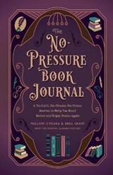 The No-Pressure Book Journal - Brea Grant ; Mallory O'Meara - 9798886741940
