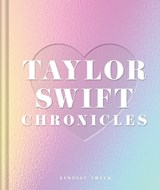 Taylor Swift Chronicles - Lindsey Smith - 9798886742886