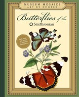 Museum Mosaics: Butterflies of the Smithsonian - Weldon Owen - 9798886743814