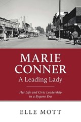 Marie Conner, A Leading Lady - Elle Mott - 9798886799729
