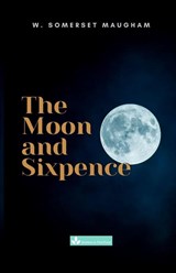 The Moon and Sixpence - William Somerset Maugham - 9798886890181