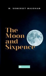 The Moon and Sixpence - William Somerset Maugham - 9798886890204