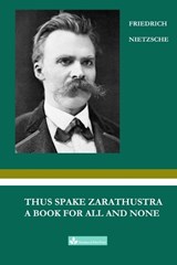 Thus Spake Zarathustra - Friedrich Wilhelm Nietzsche - 9798886890310