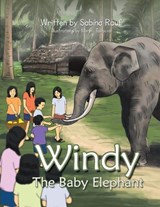 Windy The Baby Elephant - Sabiha Rauf Janjua - 9798886923681