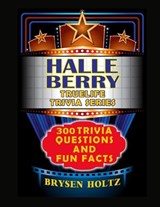 Truelife Trivia Halle Berry - Brysen Holtz - 9798887000480