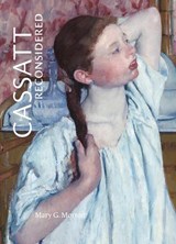 Cassatt Reconsidered - Mary Morton - 9798887120508