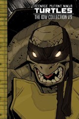 Teenage Mutant Ninja Turtles: The IDW Collection Volume 9 - Kevin Eastman ; Tom Waltz - 9798887243955