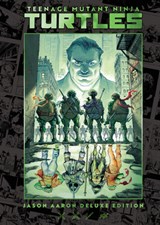 Teenage Mutant Ninja Turtles by Jason Aaron Deluxe Edition - Jason Aaron - 9798887245089