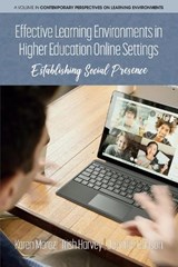 Effective Learning Environments in Higher Education Online Settings - Jennifer Carlson ;  Trish Harvey ;  Karen Moroz - 9798887300641