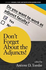 Don't Forget About the Adjuncts! - Antione D. Tomlin - 9798887302379