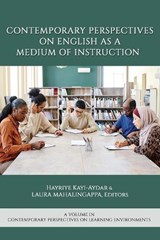 Contemporary Perspectives on English as a Medium of Instruction - KAY¿-AYDAR,  Hayriye ; Mahalingappa, Laura - 9798887305837