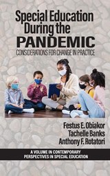 Special Education During the Pandemic - Festus E. (Sunny Educational Consulting Obiakor ; Tachelle Banks ; Anthony F. Rotatori - 9798887306179