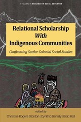 Relational Scholarship With Indigenous Communities - Christine Rogers Stanton ; Cynthia Benally ; Brad Hall - 9798887306636