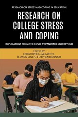 Research on College Stress and Coping - Christopher J McCarthy ; R. Jason Lynch ; Stephen Didonato - 9798887307336
