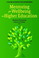 Mentoring for Wellbeing in Higher Education - Benjamin (Queen’s University Kutsyuruba ; Frances K. (Auburn University Kochan - 9798887308517