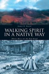 Walking Spirit in a Native Way - James B. Beard - 9798887319179