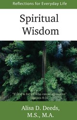 Spiritual Wisdom - M. S. M. A. Alisa D. Deeds - 9798887382371