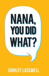 Nana, You Did What?