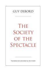 The Society of the Spectacle - Guy Debord - 9798887440569