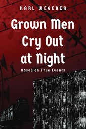 Grown Men Cry Out at Night