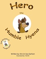 Hero the Humble Hyena - Kim Jin Soo Gerhart - 9798887572857