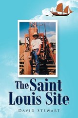 The Saint Louis Site - David Stewart - 9798887634548