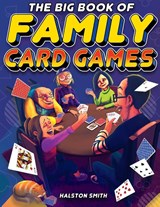 The Big Book of Family Card Games - Halston Smith - 9798887680101