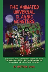 The Animated Universal Classic Monsters - Matthew Hahn - 9798887712826