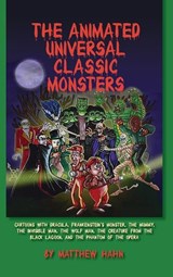 The Animated Universal Classic Monsters (hardback) - Matthew Hahn - 9798887712833