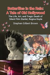 Butterflies in the Rain - Stephen Gilbert Brown - 9798887713816