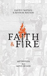 Faith and Fire - David F Watson ; Kevin M Watson - 9798888002070