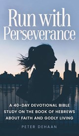 Run with Perseverance - DEHAAN,  Peter - 9798888090473