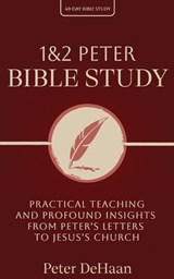 1 & 2 Peter Bible Study - Peter DeHaan - 9798888091142
