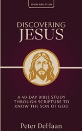 Discovering Jesus - Peter DeHaan - 9798888092026