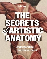 The Secrets of Artistic Anatomy - Yuki Toy - 9798888142912