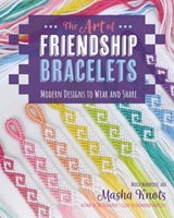The Art of Friendship Bracelets - Masha Knots - 9798888144114