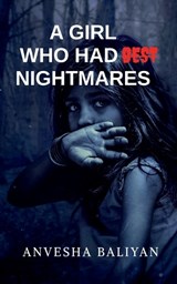 A Girl Who Had Best Nightmares - Surendra Kumar - 9798888151013