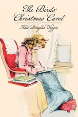 The Birds' Christmas Carol - Kate Douglas Wiggin - 9798888182321