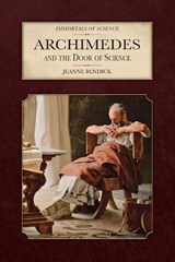 Archimedes and the Door of Science - Jeanne Bendick - 9798888182352