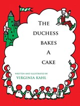 The Duchess Bakes a Cake - Virginia Kahl - 9798888182413