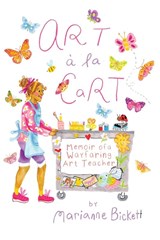 Art á la Cart - Marianne Bickett - 9798888190920